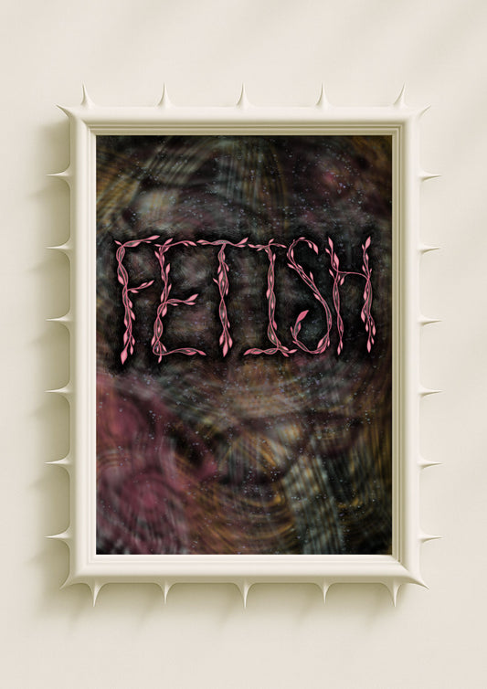 Surreal “FETISH” wall art print featuring sculptural pink lettering with a raw, organic texture set against a dark, dreamlike background. Edgy contemporary poster with gothic and fantasy undertones, ideal for expressive interiors and bold modern décor.