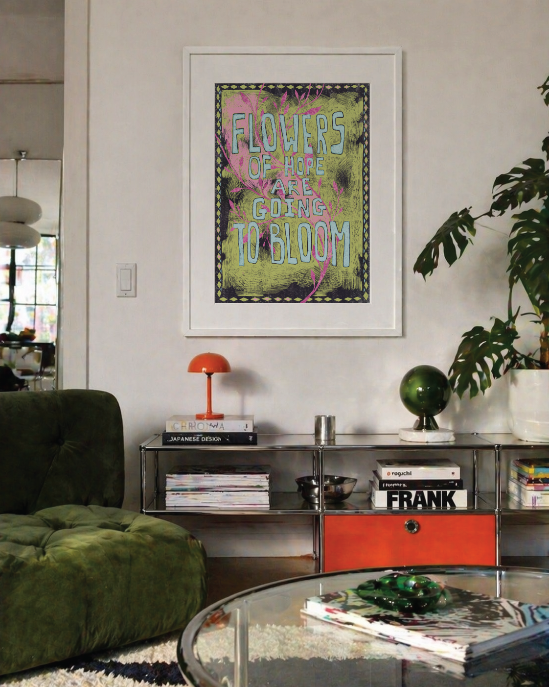 Flowers of Hope Are Going to Bloom wall art poster styled in an eclectic interior